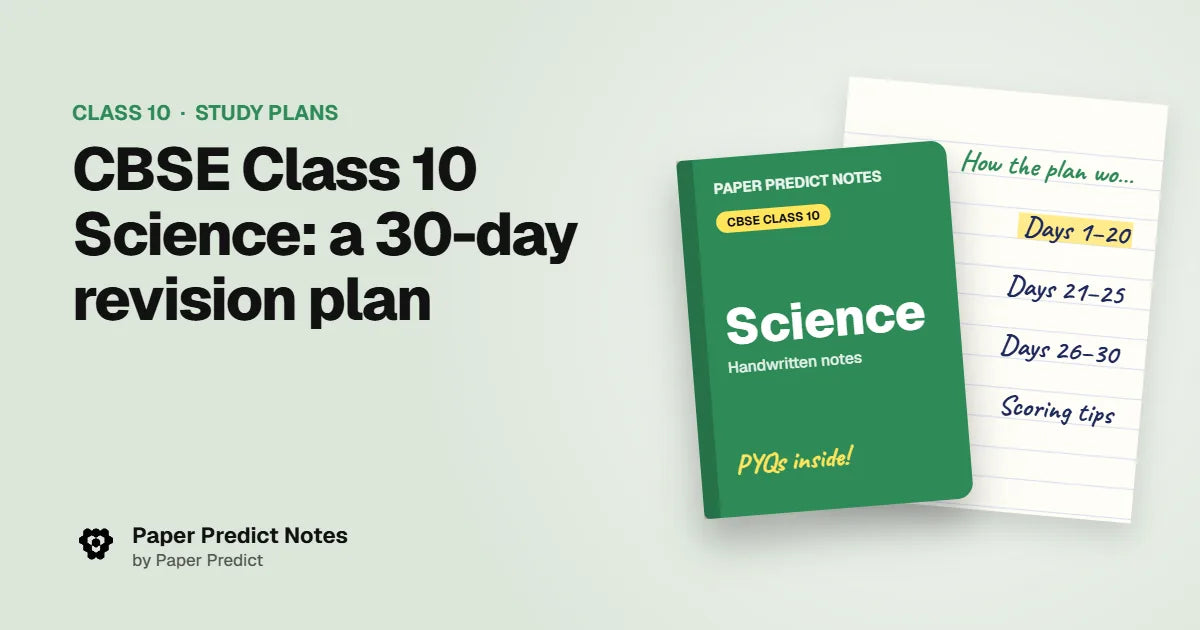 CBSE Class 10 Science: a 30-day revision plan — Paper Predict Notes