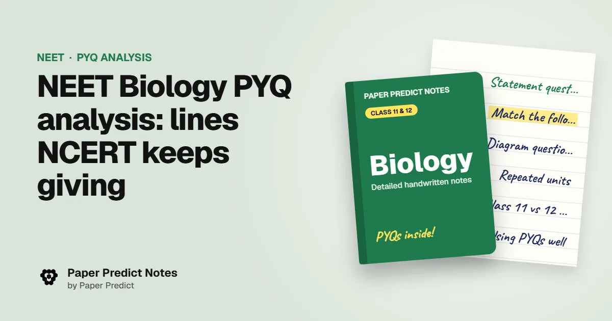 NEET Biology PYQ analysis: lines NCERT keeps giving — Paper Predict Notes
