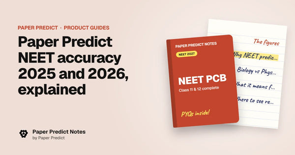 Paper Predict NEET accuracy 2025 and 2026, explained — Paper Predict Notes