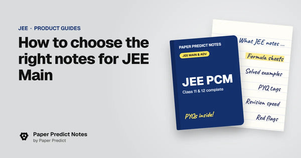 How to choose the right notes for JEE Main — Paper Predict Notes