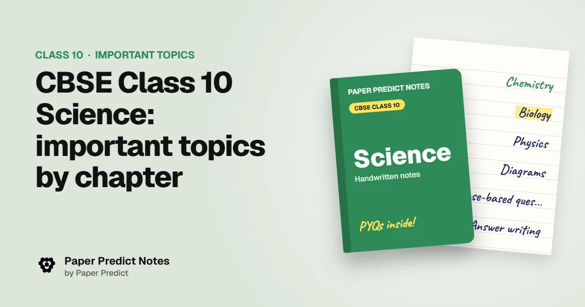 CBSE Class 10 Science: important topics by chapter — Paper Predict Notes