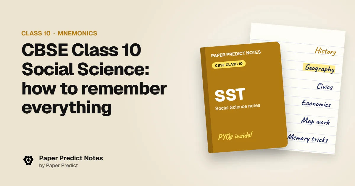 CBSE Class 10 Social Science: how to remember everything — Paper Predict Notes