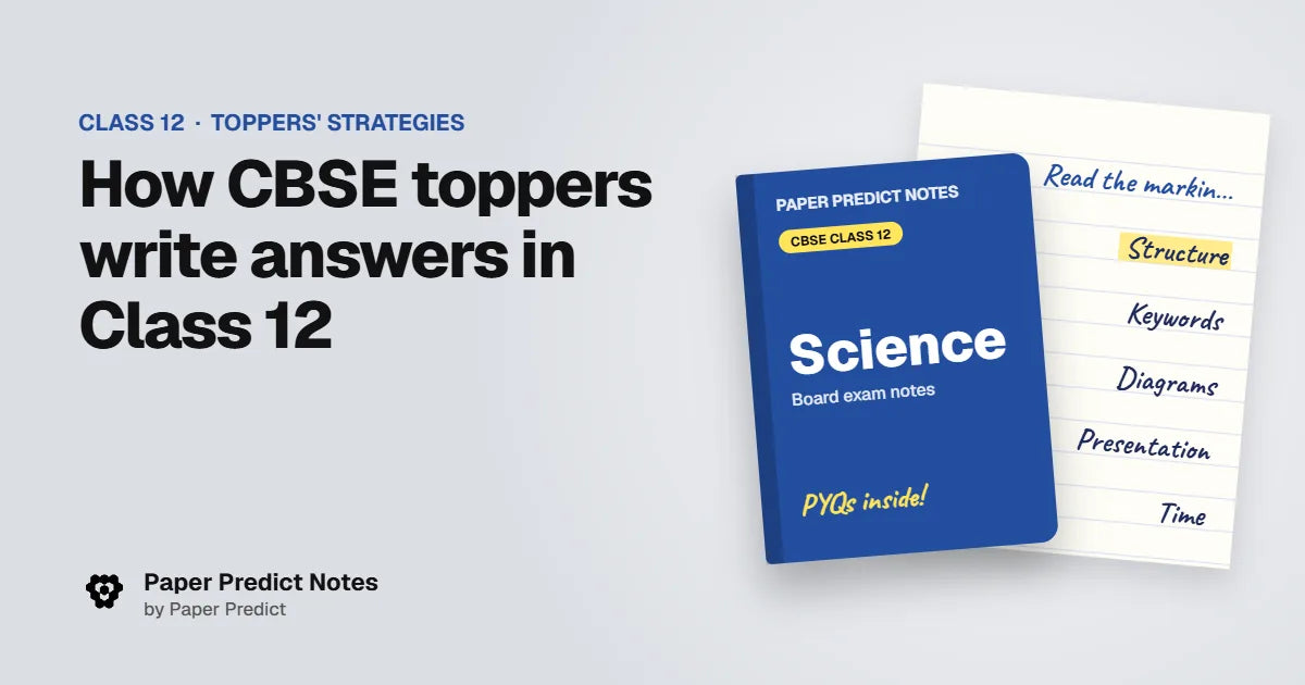 How CBSE toppers write answers in Class 12 — Paper Predict Notes
