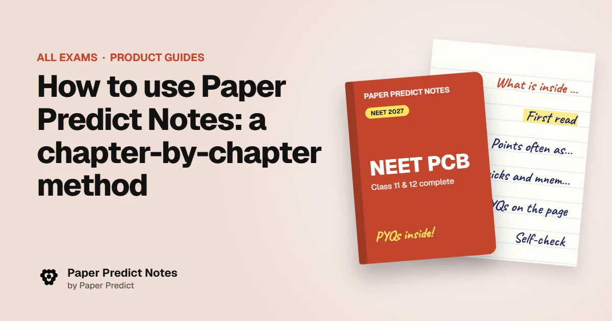 How to use Paper Predict Notes: a chapter-by-chapter method — Paper Predict Notes