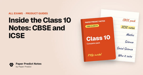 Inside the Class 10 Notes: CBSE and ICSE — Paper Predict Notes