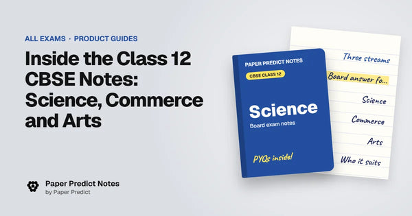Inside the Class 12 CBSE Notes: Science, Commerce and Arts — Paper Predict Notes