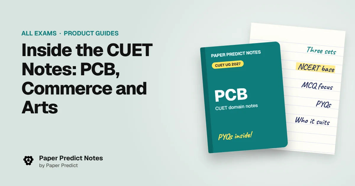Inside the CUET Notes: PCB, Commerce and Arts — Paper Predict Notes