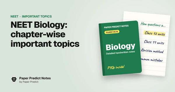 NEET Biology: chapter-wise important topics — Paper Predict Notes