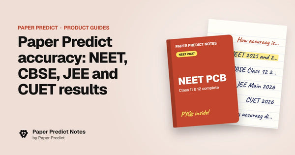 Paper Predict accuracy: NEET, CBSE, JEE and CUET results — Paper Predict Notes