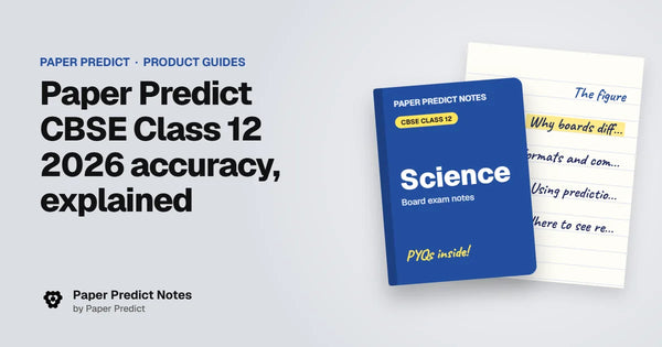 Paper Predict CBSE Class 12 2026 accuracy, explained — Paper Predict Notes