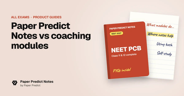 Paper Predict Notes vs coaching modules — Paper Predict Notes