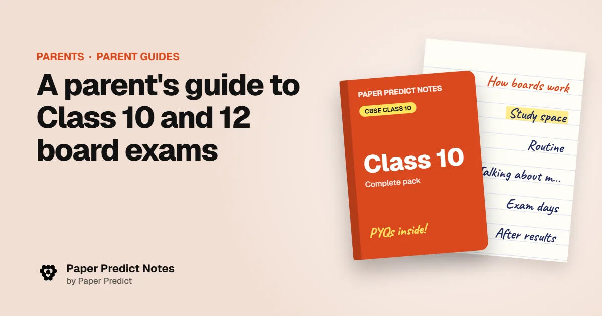 A parent's guide to Class 10 and 12 board exams — Paper Predict Notes