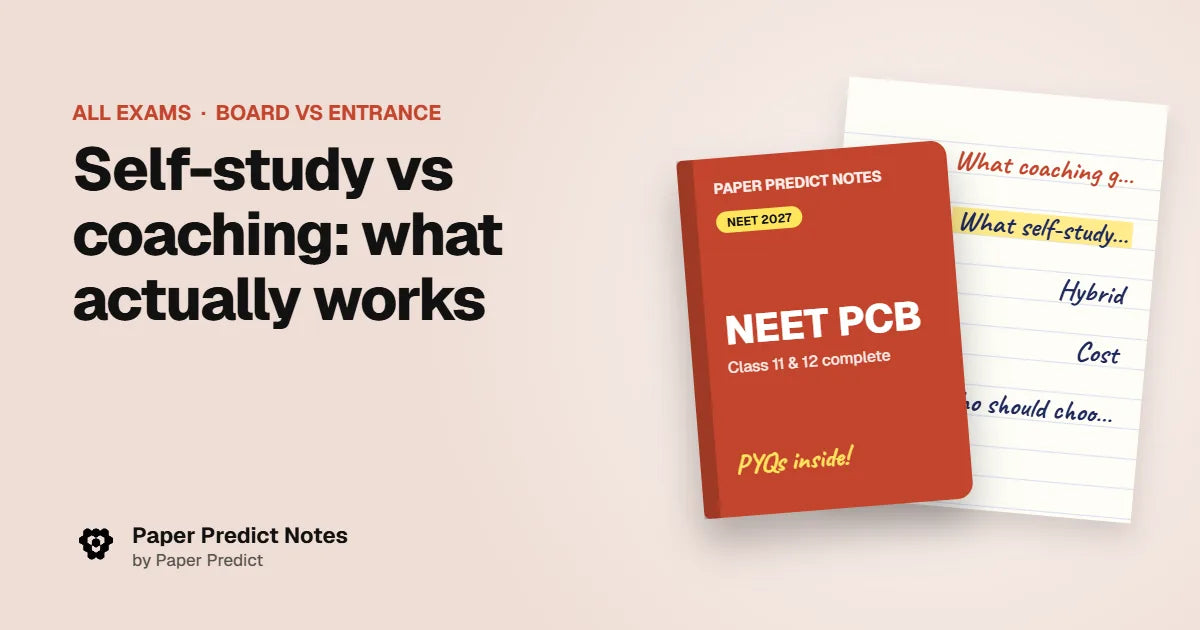 Self-study vs coaching: what actually works — Paper Predict Notes